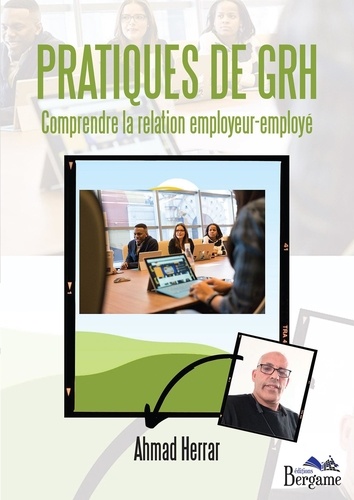 Ahmad Herrar - Pratiques de GRH - Comprendre la relation employeur-employé.