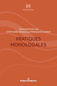 Stéphanie Smadja et Françoise Dubor - Pratiques monologales.