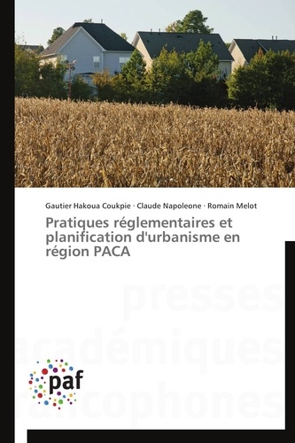  Collectif - Pratiques réglementaires et planification d'urbanisme en région paca.