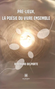 Pré-lieux, la poésie du vivre ensemble
