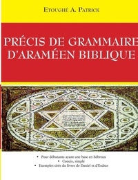 Etoughé patrick Anani - Précis de grammaire  d'Araméen biblique.