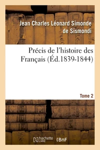 Précis de l'histoire des Français. Tome 2 (Éd.1839-1844)