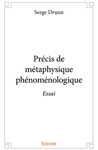 Précis de métaphysique phénoménologique