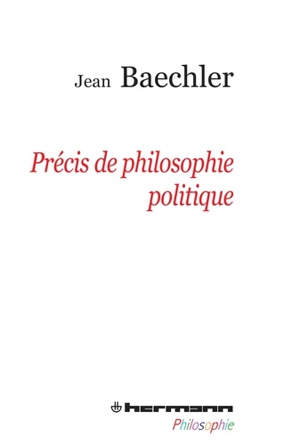 Jean Baechler - Précis de philosophie politique.