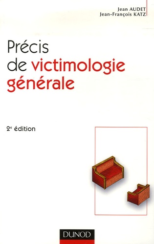Jean Audet et Jean-François Katz - Précis de victimologie générale.