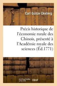 Précis historique de l'économie rurale des Chinois, à l'Académie royale des sciences de Suède