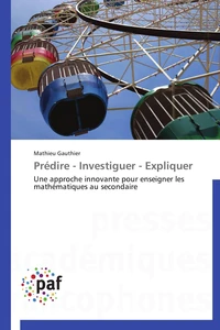Prédire - investiguer - expliquer