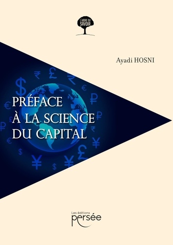 Ayadi Hosni - Préface à la science du Capital.