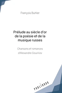 Prélude au siècle d'or de la poésie et de la musique russes