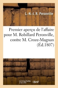 Peronville louis-nicolas-josep Robillard et Nicolas-jean-baptiste Tripier - Premier aperçu de l'affaire pour M. Robillard Peronville, contre M. Croze-Magnan.