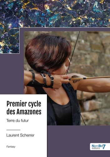 Premier cycle des Amazones Tome 1 Terre du futur