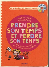 Prendre son temps et perdre son temps