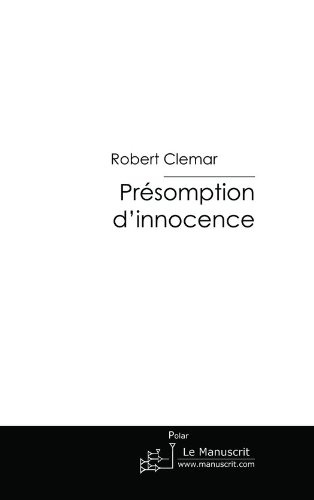 Robert CLEMAR - Présomption d'innocence.