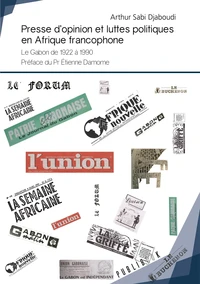 Presse d'opinion et luttes politiques en Afrique francophone
