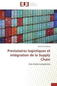 Prestataires logistiques et intégration de la Supply Chain