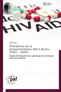 Prévalence de la primorésistance vih à reims (2001 - 2005)