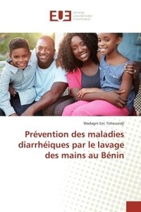 Wadagni eric Tohouindji - Prévention des maladies diarrhéiques par le lavage des mains au Bénin.