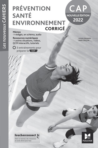 Sylvie Crosnier et Mary Cruçon - Prévention Santé Environnement CAP Les nouveux cahiers - Corrigé.