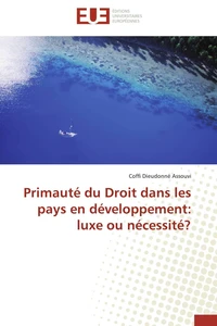 Primauté du Droit dans les pays en développement: luxe ou nécessité?