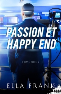 Ella Frank - Prime Time Tome 3 : Passion et happy end.