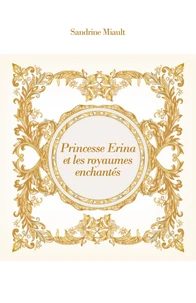 Princesse Erina et les royaumes enchantés