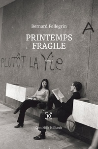 Bernard Pellegrin - Printemps fragile.