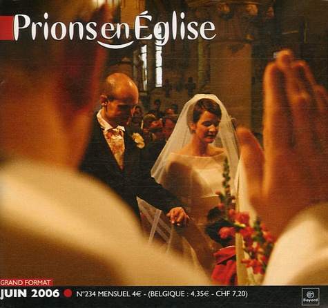 Benoît Gschwind et Michèle Clavier - Prions en Eglise grand format N° 234, Juin 2006 : .