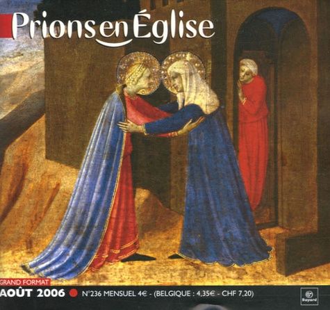 Benoît Gschwind - Prions en Eglise grand format N° 236, Août 2006 : .