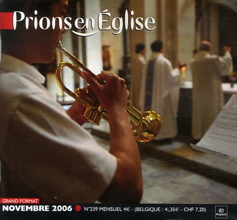 Benoît Gschwind - Prions en Eglise grand format N° 239, Novembre 200 : .