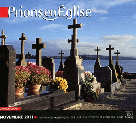 Jacques Nieuviarts - Prions en Eglise grand format N° 299, Novembre 201 : .