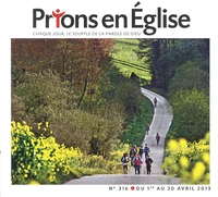 Prions en Eglise grand format N° 316, Avril 2013