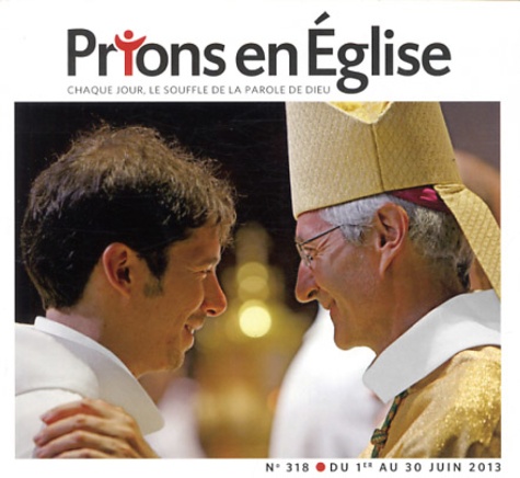 Jacques Nieuviarts - Prions en Eglise grand format N° 318, Juin 2013 : .