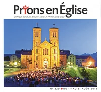 Prions en Eglise grand format N° 320, août 2013