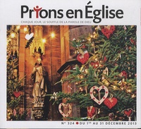 Jacques Nieuviarts - Prions en Eglise grand format N° 324, Décembre 2013 : .