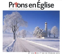 Prions en Eglise grand format N° 326 Février 2014