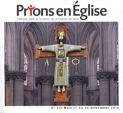 Jacques Nieuviarts - Prions en Eglise grand format N° 335 Novembre 2014 : .