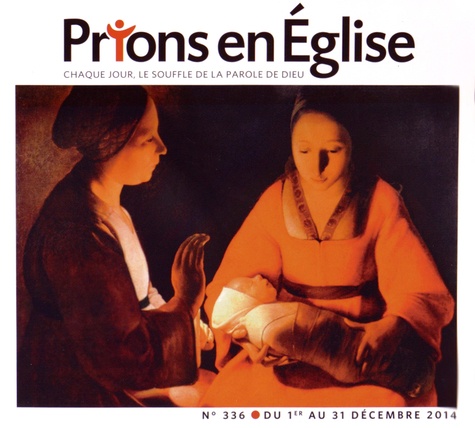 Jacques Nieuviarts - Prions en Eglise grand format N° 336, décembre 2014 : .