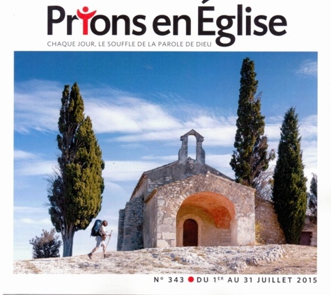 Jacques Nieuviarts - Prions en Eglise grand format N° 343, juillet 2015 : .