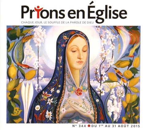 Jacques Nieuvarts - Prions en Eglise grand format N° 344 Août 2015 : .