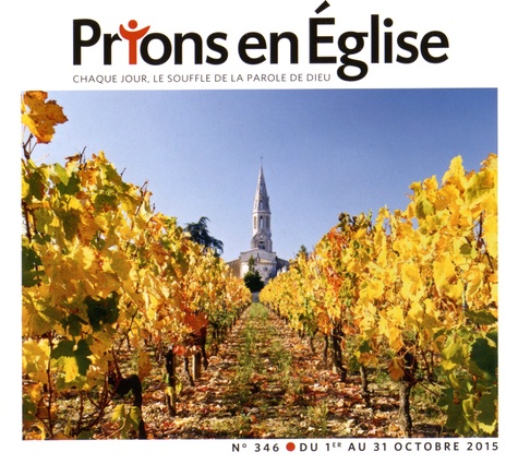 Jacques Nieuviarts - Prions en Eglise grand format N° 346 Octobre 2015 : .