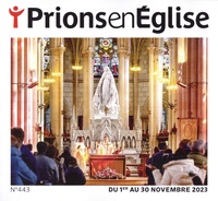 Pascal Ruffenach - Prions en Eglise grand format N° 443, novembre 2023 : .