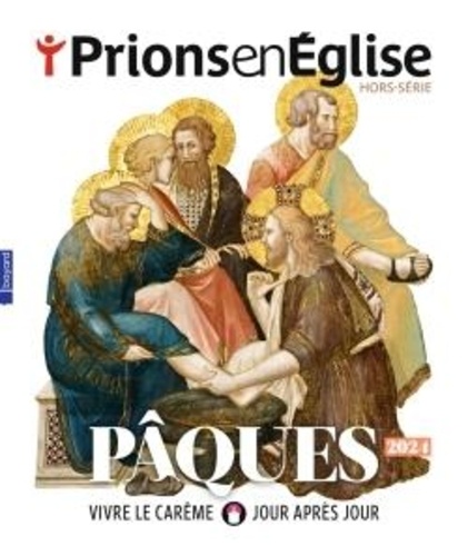 Prions en Eglise grand format N° 8, mars 2024 Hors-série Pâques 2024