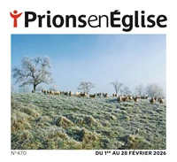 Prions en Eglise Hors-série N° 470, février 2026