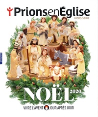 Karem Bustica - Prions en Eglise Hors-série : Noël 2020 - Vivre l'Avent jour après jour.