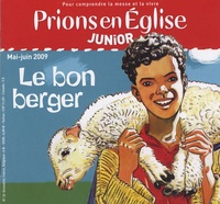 Benoît Gschwind et Monique Scherrer - Prions en Eglise Junior N° 28, Mai-juin 2009 : Le bon berger.