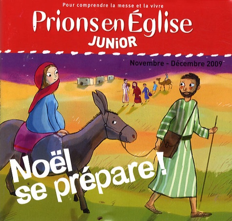 Benoît Gschwind et Monique Scherrer - Prions en Eglise Junior N° 31, Novembre-déce : Noël se prépare !.