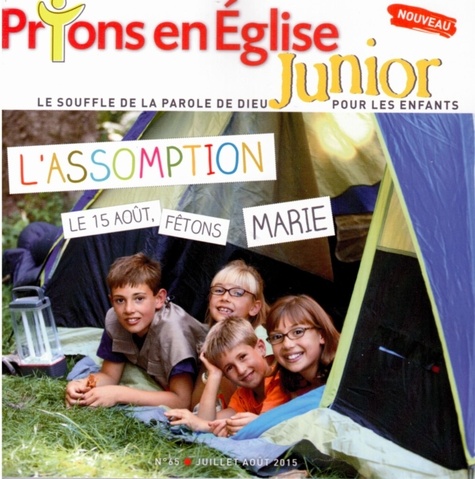  Bayard - Prions en Eglise Junior N° 65, Juillet-août 2015 : L'Assomption.