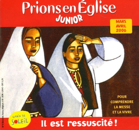 Benoît Gschwind - Prions en Eglise Junior N° 9, Mars-Avril 200 : .