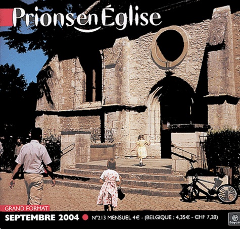 Benoît Gschwind - Prions en Eglise N° 213, Septembre 20 : Grand format.