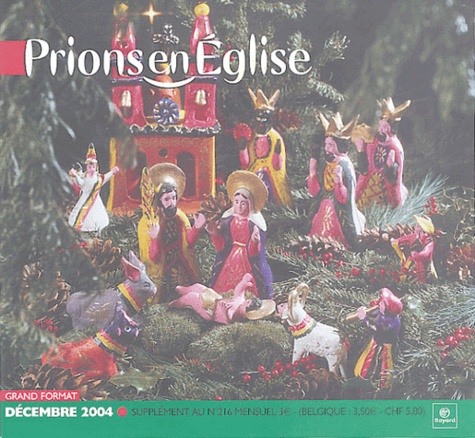 Emmanuelle Billoteau et Luc Fritz - Prions en Eglise N° 216, Décembre 200 : Grand Format - Avec un supplément.